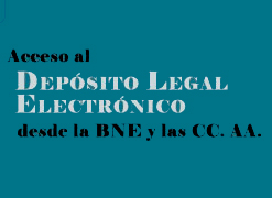 Acceso al Depósito Legal Electrónico desde la BNE y las CC. AA.