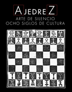AjedreZ. Arte de silencio. Ocho siglos de cultura