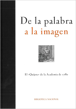 De la palabra a la imagen. El Quijote de la Academia de 1780