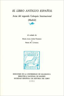 El libro antiguo español. Actas del Segundo Coloquio Internacional (Madrid)