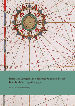  I Jornada de Cartografía en la Biblioteca Nacional de España. Difundiendo la cartografía antigua