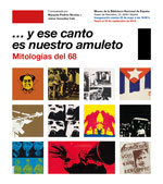 Y este canto es nuestro amuleto. Mitologías del 68