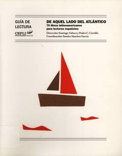 De aquel lado del atlántico : 75 libros latinoamericanos para lectores españoles