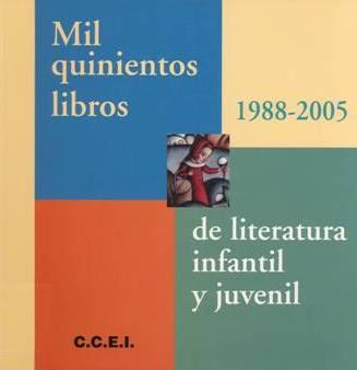 Mil quinientos libros de literatura infantil y juvenil (1988-2005)