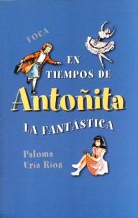 En tiempos de Antoñita la Fantástica