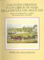 Viajes de papel : (repertorio bibliográfico de guías y libros de viajes por España, 1800-1902)