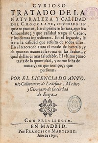 Colmenero de Ledesma, Antonio. Curioso tratado de la naturaleza y calidad del chocolate