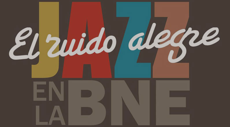 El ruido alegre del Jazz en la BNE