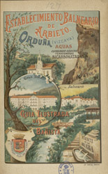 Cándido PEÑA Y GALLEGOS. Establecimiento Balneario de Arbieto, Orduña (Vizcaya): Guía ilustrada del bañista seguida de una memoria médica acerca de las referidas aguas