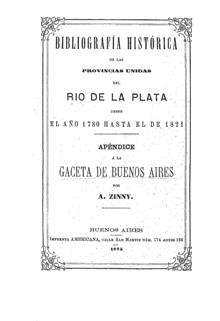 Bibliografía histórica de las provincias unidas del Río de La Plata
