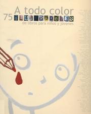 A todo color : 42 ilustradores españoles de libros para niños y jóvenes