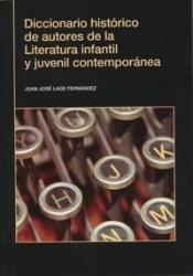 Diccionario histórico de autores de la literatura infantil y juvenil contemporánea