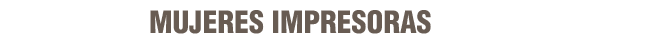 Mujeres impresoras