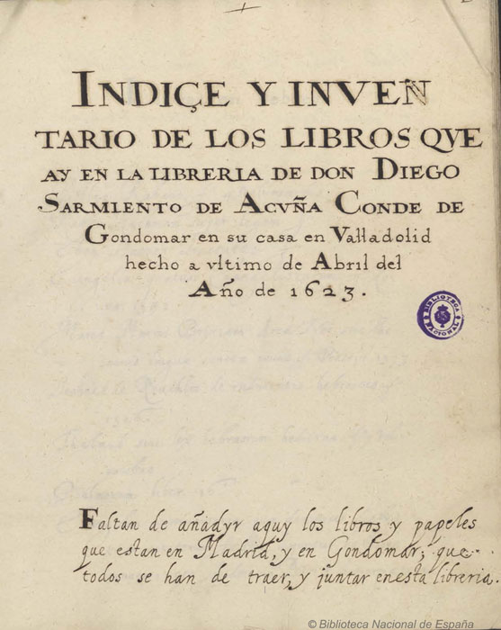Índiçe y inventario de los libros que ay en la librería de Don Diego Sarmiento de Acuña