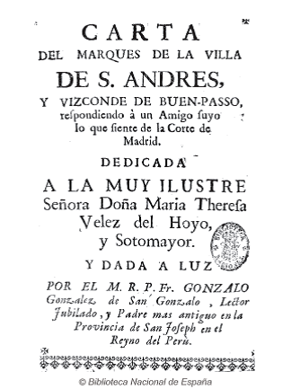Carta del Marques de la Villa de S. Andres y Vizconde de Buen Passo, respondiendo a un amigo suyo lo que siente de la corte de Madrid ...