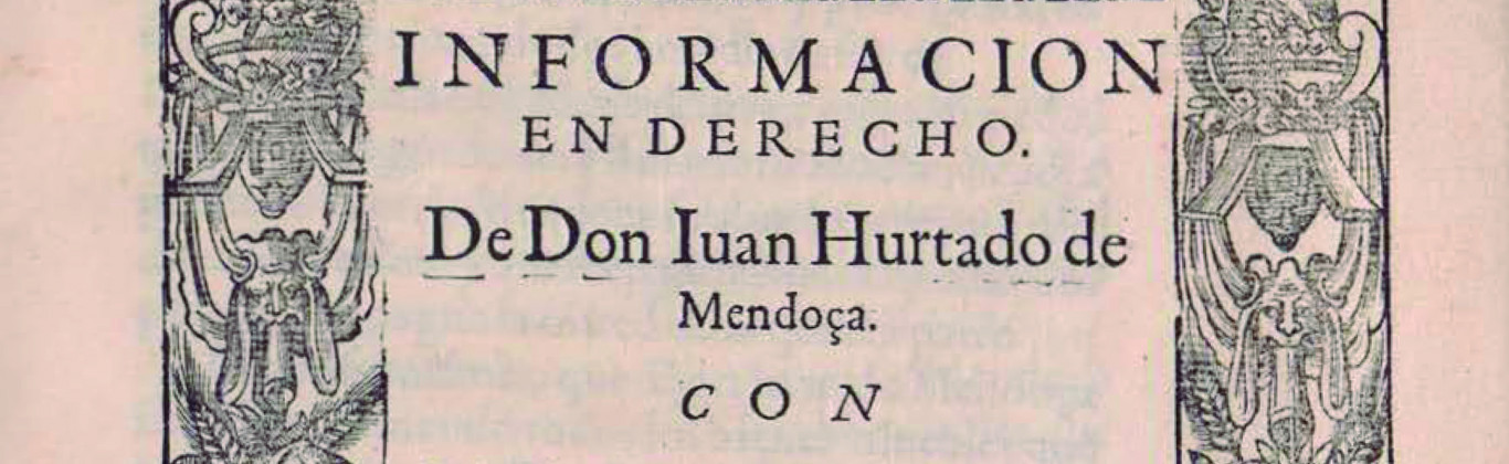 Informacion en derecho de Don Iuan Hurtado de Mendoça. Con doña Maria de Mendoça. 