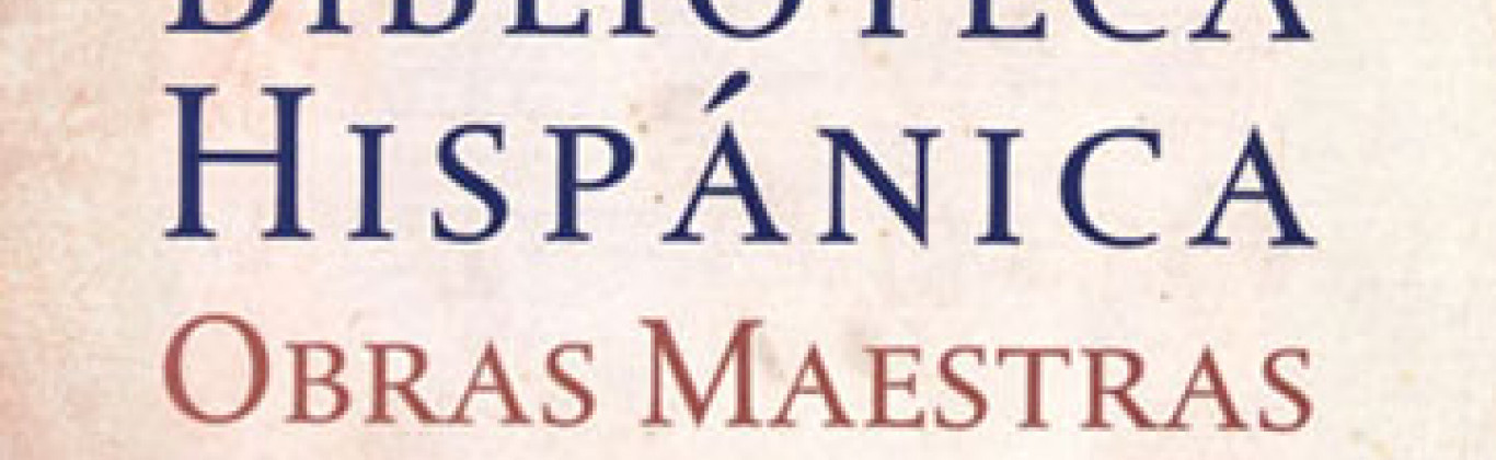 Biblioteca Hispánica. Obras maestras