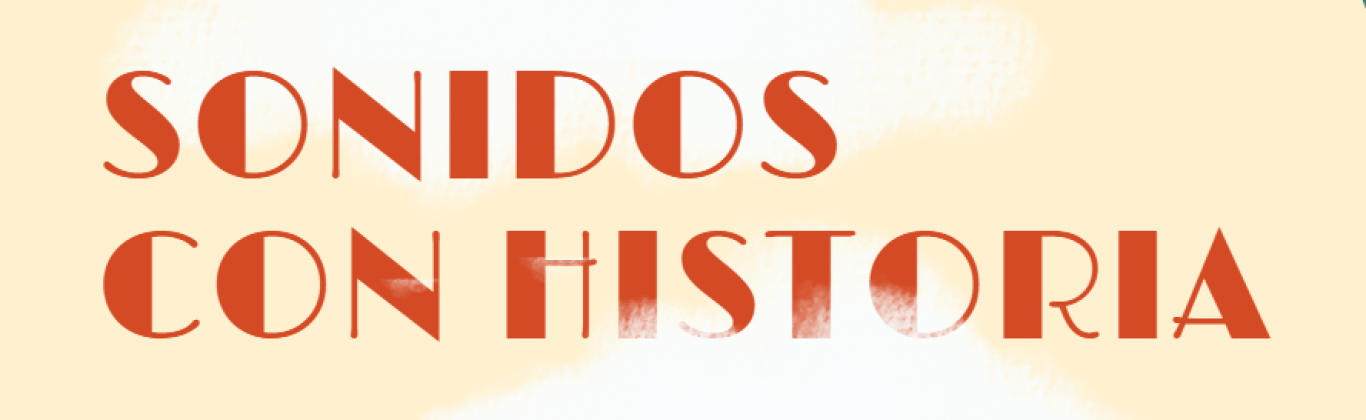 Sonidos con Historia