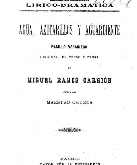 Agua, azucarillos y aguardiente : pasillo veraniego : original, en verso y prosa