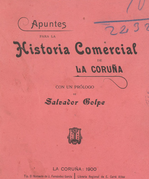 Apuntes para la historia comercial de La Coruña