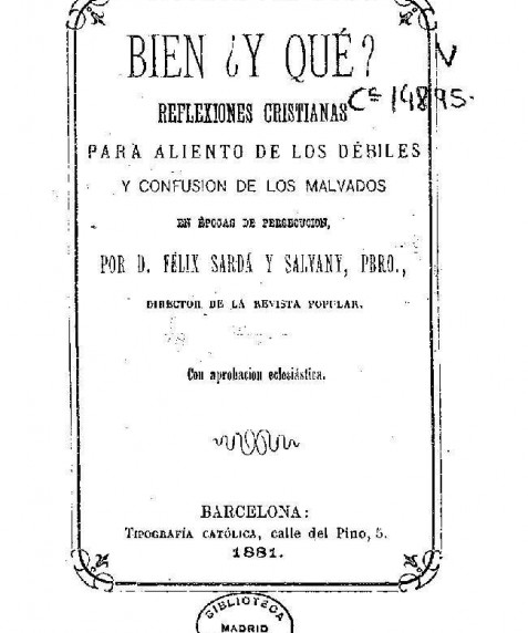 Bien ¿y qué? : reflexiones cristianas para aliento de los débiles y confusión de los malvados en épocas de persecución