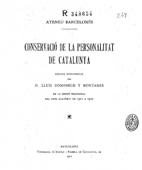 Conservació de la personalitat de Catalunya : discurs presidencial per D. Lluís Domenech y Montaner en la sessió inaugural del Curs acadèmic de 1911 a 1912