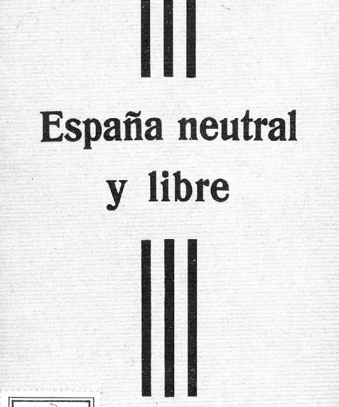 España neutral y libre