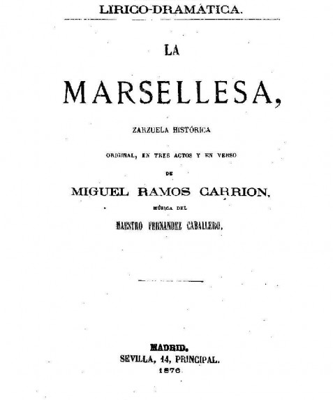 La Marsellesa : zarzuela histórica original, en tres actos y en verso