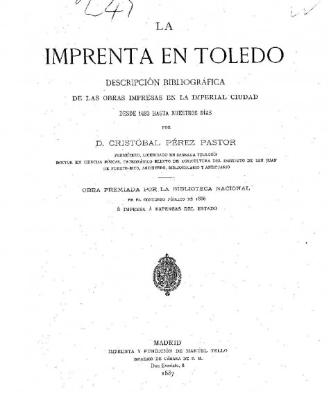 La imprenta en Toledo : descripción bibliográfica de las obras impresas en la imperial ciudad desde 1483 hasta nuestros días