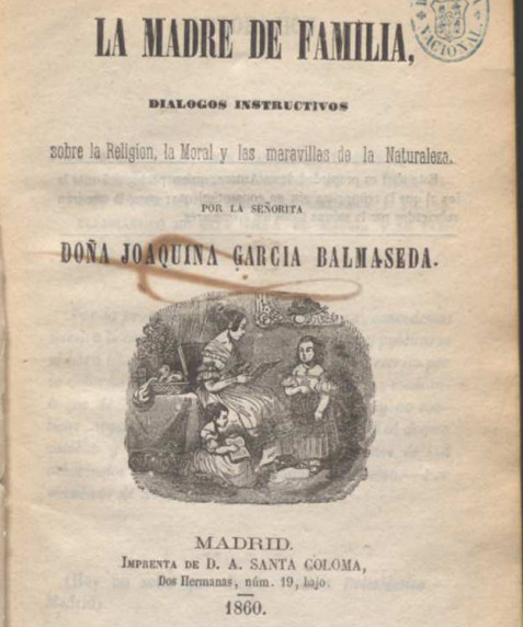 La madre de familia: diálogos instructivos sobre la Religión, la Moral y las maravillas de la naturaleza