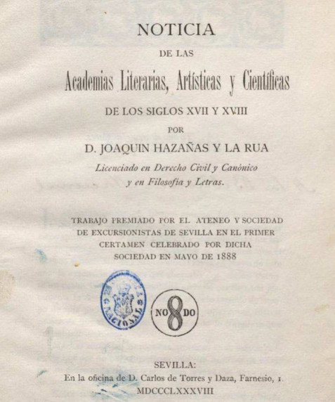 Noticia de las academias literarias, artísticas y científicas de los siglos XVII y XVIII