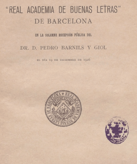 Portada Discursos leidos en la Real Academia de Buenas Letras de Barcelona en la solemne recepción pública del Dr. D. Pedro Barnils y Giol 