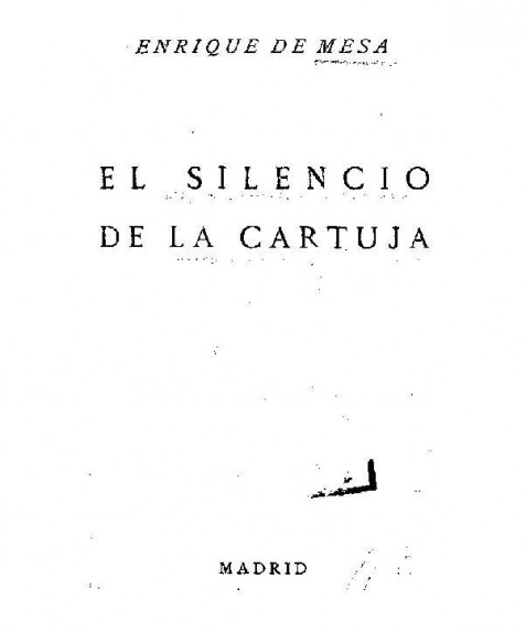 Mesa, Enrique de. El silencio de la Cartuja
