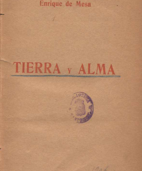 Mesa, Enrique de. Tierra y Alma