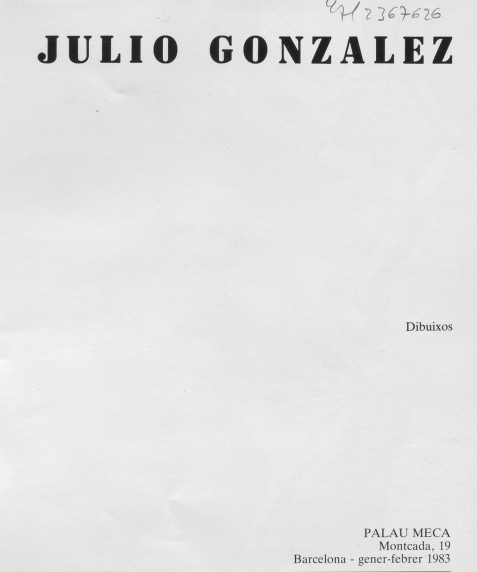  Julio González: dibuixos: Palau Meca, Barcelona, gener febrer 1983 