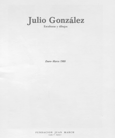 Julio Gonzalez: esculturas y dibujos