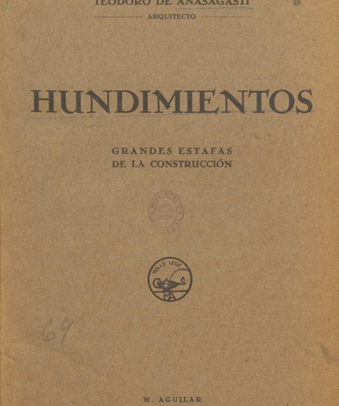 Anasagasti, Teodoro. Hundimientos. Grandes estafas de la construcción