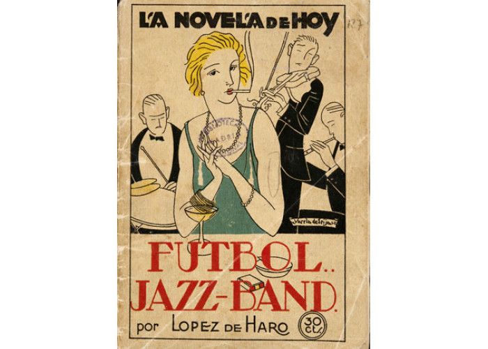 Fútbol-- Jazz-band : novela por Rafael López de Haro  / ilustraciones de Varela de Seijas. BNE 1/234458