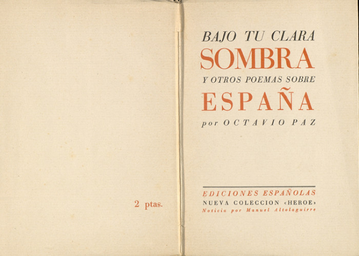 Octavio Paz, Bajo tu clara sombra y otros poemas sobre España, 1937. BNE, 12/509279