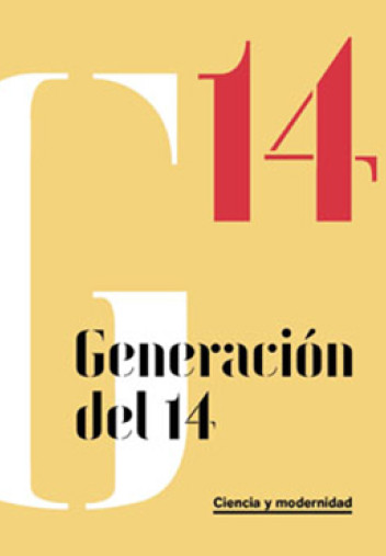 Cubierta "Generación del 14. Ciencia y modernidad" Cubierta "Generación del 14. Ciencia y modernidad"