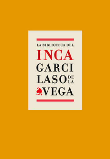 La biblitoeca del Inca Garcilaso de la Vega La biblitoeca del Inca Garcilaso de la Vega