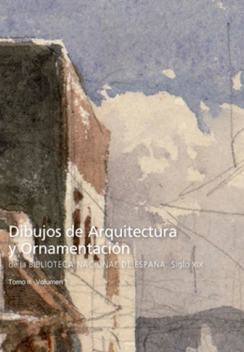 Dibujos de arquitectura y ornamentación de la Biblioteca Nacional de España Dibujos de arquitectura y ornamentación de la Biblioteca Nacional de España
