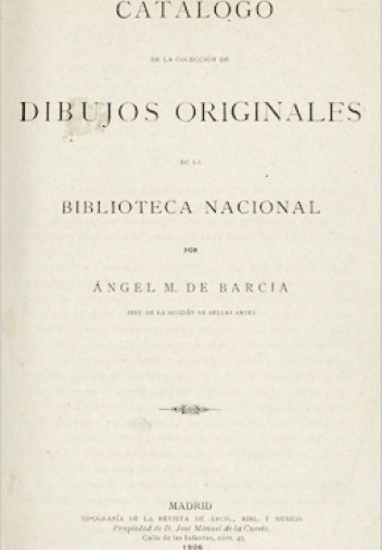 Catálogo de la colección de dibujos originales de la Biblioteca Nacional Catálogo de la colección de dibujos originales de la Biblioteca Nacional