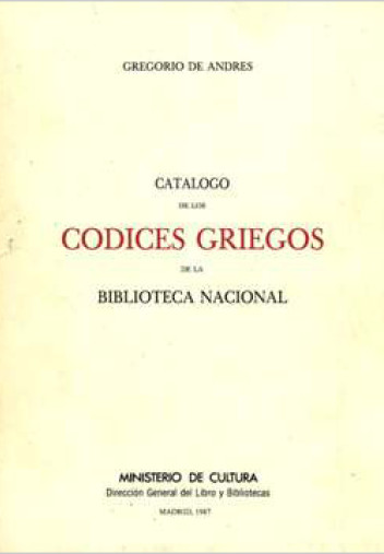 Catálogo de los códices griegos de la Biblioteca Nacional Catálogo de los códices griegos de la Biblioteca Nacional