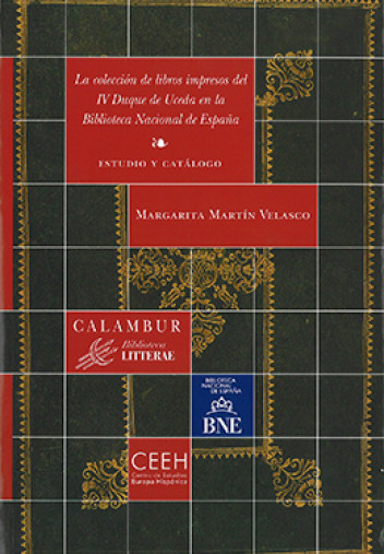 La colección de libros impresos del IV Duque de Uceda en la Biblioteca Nacional de España La colección de libros impresos del IV Duque de Uceda en la Biblioteca Nacional de España