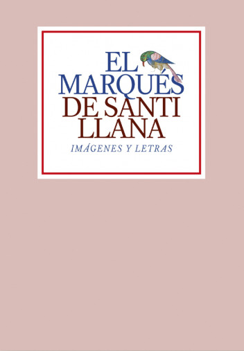 El marqués de Santillana. Imágenes y letras Cubierta El marqués de Santillana. Imágenes y letras