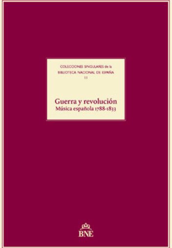 Cubierta de "Guerra y revolución. Música española 1788-1833" Cubierta de "Guerra y revolución. Música española 1788-1833"