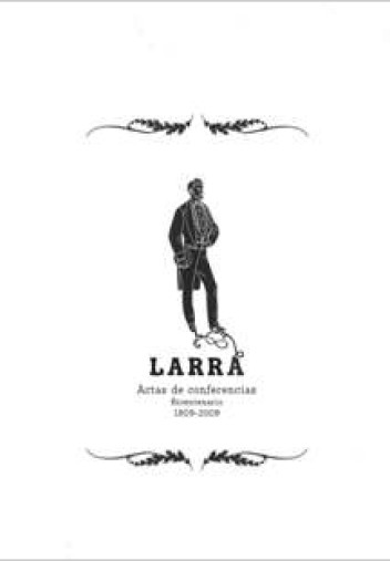 Larra: Fígaro de vuelta, 1809-2009 Larra: Fígaro de vuelta, 1809-2009