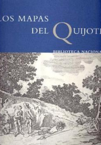 Los mapas del Quijote Los mapas del Quijote