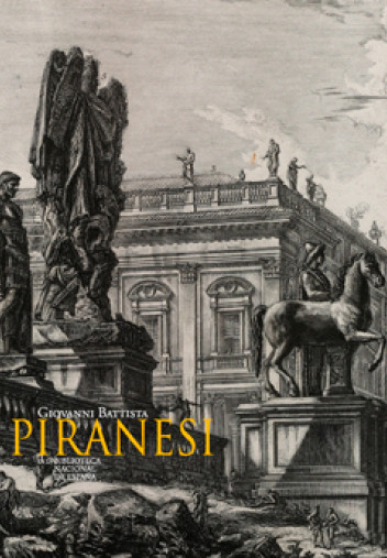 Cubierta del catálogo Giovanni Battista Piranesi en la Biblioteca Nacional de España Cubierta del catálogo Giovanni Battista Piranesi en la Biblioteca Nacional de España